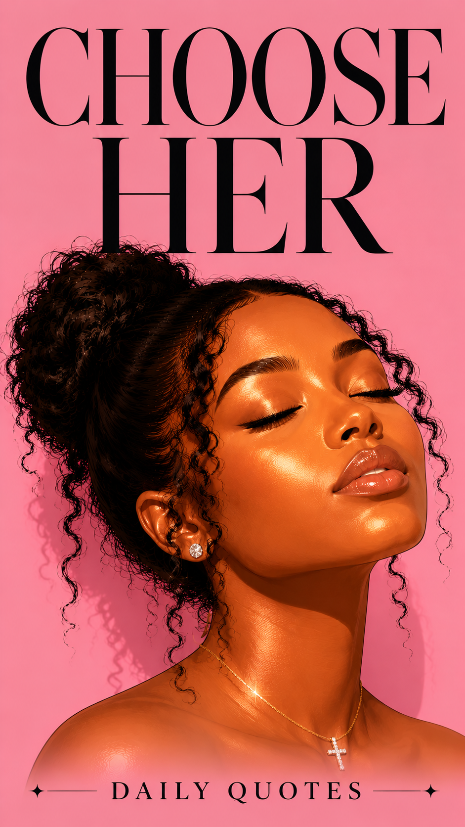 CHOOSE HER: Daily Quotes